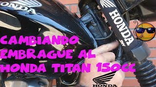 Cambiando cable de embrague al honda titan 150cc [upl. by Haddad]