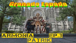 Granado Espada  Server Andromida Armonia ep3  Patrik [upl. by Culver]