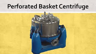 Perforated Basket Centrifuge [upl. by Ayhtnic920]