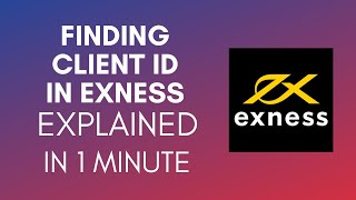 How To Find Client ID In Exness 2024 [upl. by Ahselrak386]