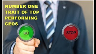 Develop the number one trait of top performing CEOs [upl. by Ryann]