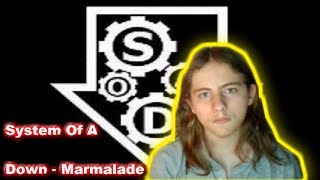 System Of A Down  Marmalade REACTION [upl. by Salot]