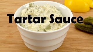 How to make Tartar Sauce from Scratch [upl. by Nelo]