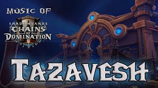 Tazavesh  Music of WoW Shadowlands Chains of Domination [upl. by Ahsienek154]