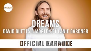 David Guetta amp Morten  Dreams ft Lanie Gardner Official Karaoke Instrumental  SongJam [upl. by Ira524]