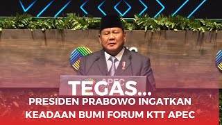 TEGAS PRESIDEN PRABOWO INGATKAN KEADAAN BUMI DI FORUM KTT APEC prabowosubianto prabowo [upl. by Jauch]