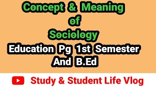 Concept amp Meaning of Sociology pgeducation bed ugcnet educationalvideo studymotivation study [upl. by Lleval555]