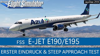 FSS E190E195 Early Access  Erster Eindruck amp Steep Approach Test ★ MSFS 2020 Deutsch [upl. by Etnaled]