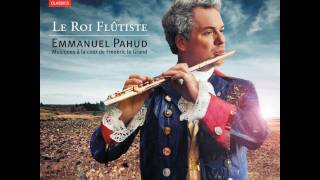 Emmanuel PAHUD Le Roi Flûtiste Musique à la Cour de Frédéric le Grand [upl. by Domash404]