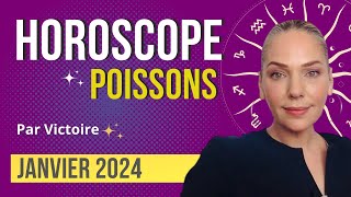 ♓️ Horoscope POISSONS  Janvier 2024 [upl. by Airtened128]