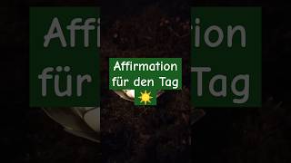 gute Gedanken für den Tag tagesbotschaft affirmation engel hilfe liebe seele positivegedanken [upl. by Ardnaed28]