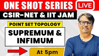 Supremum amp Infimum of Set  Point Set Topology in One Shot for CSIR NET amp IIT JAM  by GP Sir [upl. by Ynnos]