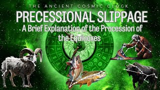 PRECESSIONAL SLIPPAGE A brief explanation of the Procession of the Equinoxes [upl. by Stoat]