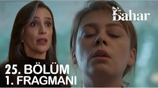 Bahar 25 Bölüm 1 Fragmanı I quotBahar Şoktaquot [upl. by Wilder]