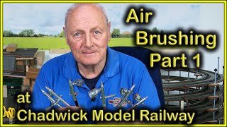 AIRBRUSHING PART 1 at Chadwick Model Railway  224 [upl. by Lilias402]