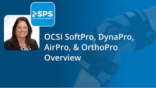 OCSI SoftPro DynaPro AirPro and OrthoPro Overview  The Clinical Minute [upl. by Alurd160]