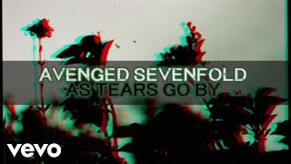 Avenged Sevenfold  As Tears Go By [upl. by Esir]