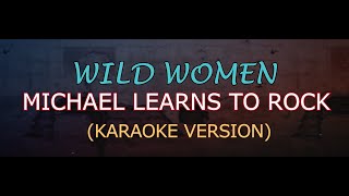 WILD WOMEN  MLTR Karaoke Version [upl. by Elletnuahs]