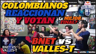 🔴 COLOMBIANOS REACCIONAN y VOTAN BNET vs VALLES T  ¿La MEJOR FINAL RED BULL INTERNACIONAL 2019 [upl. by Xed887]