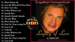 The Best Of Engelbert Humperdinck Greatest Hits  Engelbert Humperdinck Best Songs [upl. by Arymat]