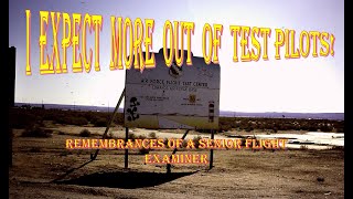 I expect more from Test Pilots Edwards AFB T38 Senior Flight Examiner tales from the Dark Side [upl. by Valdemar]