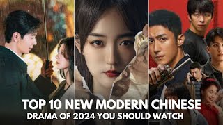 Top 10 Modern Chinese Dramas of 2024  Chinese Modern Dramas series English sub [upl. by Assela549]