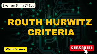 ROUTH HURWITZ CRITERIA  CONTROL SYSTEM  ER SMITA PATNAIK  EDU [upl. by Enait449]