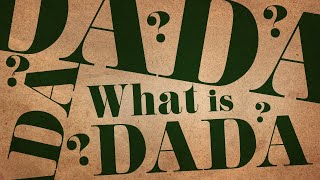 What is Dada  A Short Introduction [upl. by Enitsirhk958]