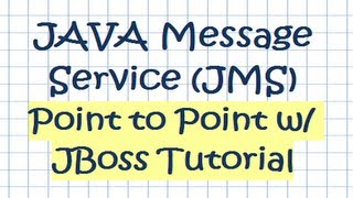 JAVA Message Service JMS Point to Point w JBoss Tutorial [upl. by Fritze]