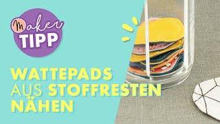 Maker Tipp Wattepads aus Stoffresten nähen [upl. by Siusan]