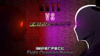 Hate VS Epic Gaster fight  Opening theme Original by DAGARGo [upl. by Stig]