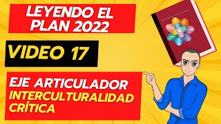 Audio Lectura del PLAN DE ESTUDIOS 2022  Video 17 │Interculturalidad crítica [upl. by Upton]