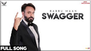 Babbu Maan  Swagger Full Song  Ik C Pagal  Latest Punjabi Songs 2018 [upl. by Aisyla]