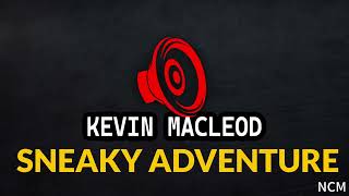 Kevin Macleod  Sneaky Adventure [upl. by Nallij683]