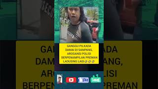 Viral Arogansi polisi yg berpenampilan premanpolisi pengacara beritaviral beranda shortvideo [upl. by Chlori]