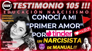 TESTIMONIO 105  CONOCÍ A MI quotPRIMER AMORquot POR TINDER💔UN NARCISISTA DE MANUAL AMOR ADOLESCENTE🚩 [upl. by Nodababus448]