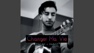 Changer Ma Vie Zdeldel Remake [upl. by Knipe]