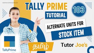 How to Alternate Units for Stock Item in Tally Prime in Tamil  Tutor Joes [upl. by Anirba]