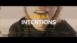 INTENTIONS  TORUKA [upl. by Aala]