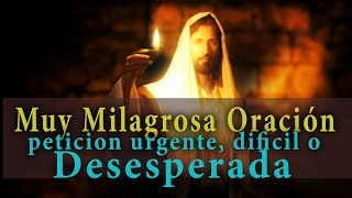 Oración poderosa para un petición difíci urgente y desesperada [upl. by Eberly819]