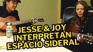 Jesse amp Joy interpretan Espacio Sideral [upl. by Katherine]