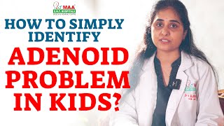 How To Identify Adenoids In Kids  Tonsilitis  Treatment  Symptoms  Best ENT Hospital  MAA ENT [upl. by Lundin]