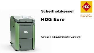 Scheitholzkessel HDG Euro  Anheizen mit automatischer Zündung [upl. by Otxilac211]