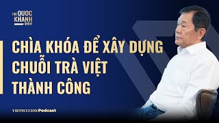 Lâm Bội Minh  Nhà sáng lập Phúc Long  Chìa khóa để xây dựng chuỗi Trà Việt thành công  TQKS 65 [upl. by Shelah]