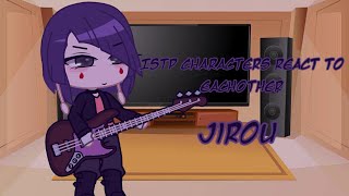 Istp anime characters react to eachother  jirou 23  mha  kamijirou [upl. by Takken]