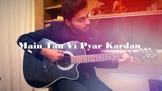 Main Tan Vi Pyar Kardan  Unplugged Cover  Happy Raikoti  Millind Gaba  Sobby [upl. by Okikuy646]