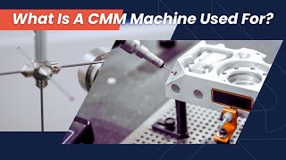 The Basics of Coordinate Measuring Machines CMM CMM Types And Limitations [upl. by Kcajyllib429]