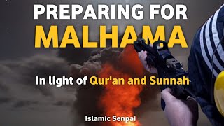 Preparing for Malhama  in light of Quran and Sunnah  Islamic Senpai [upl. by Tuneberg]