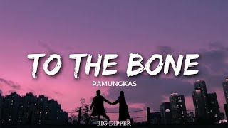 Pamungkas  To The Bone Lyrics [upl. by Joktan]