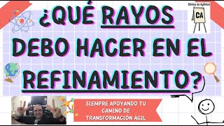 ¿Qué es el refinamiento ¿Qué debo hacer en el refinamiento [upl. by Vikki]